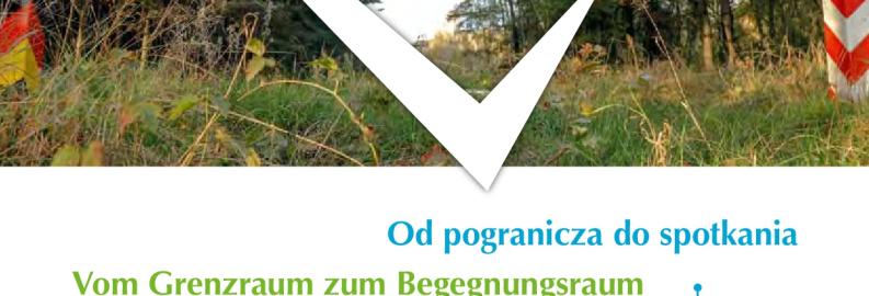 perspektywa - Vom Grenzraum zum Begegnungsraum / Od pogranicza do spotkania